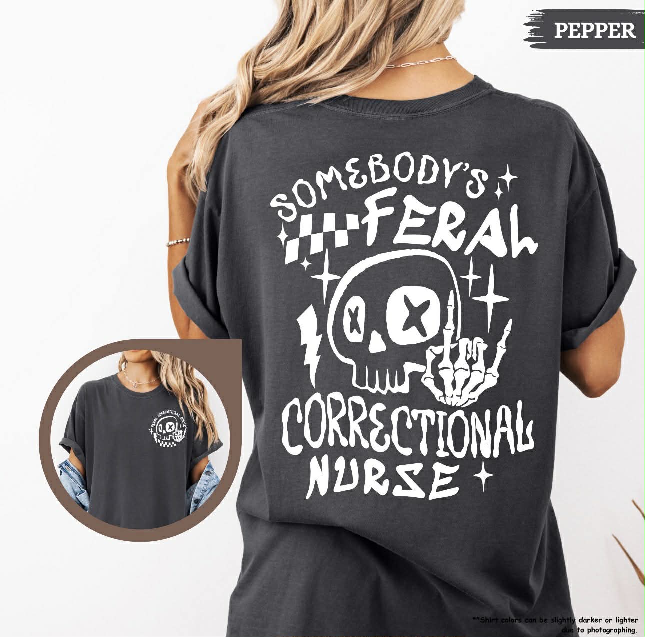Someone's Feral Correctional Nurse Tee | Comfort Colors or Gildan
